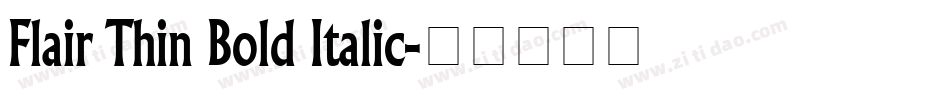 Flair Thin Bold Italic字体转换